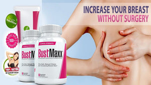 BustMaxx The World’s Top Rated Bust and Breast Enhancement Pills - Natural Breast Enlargement